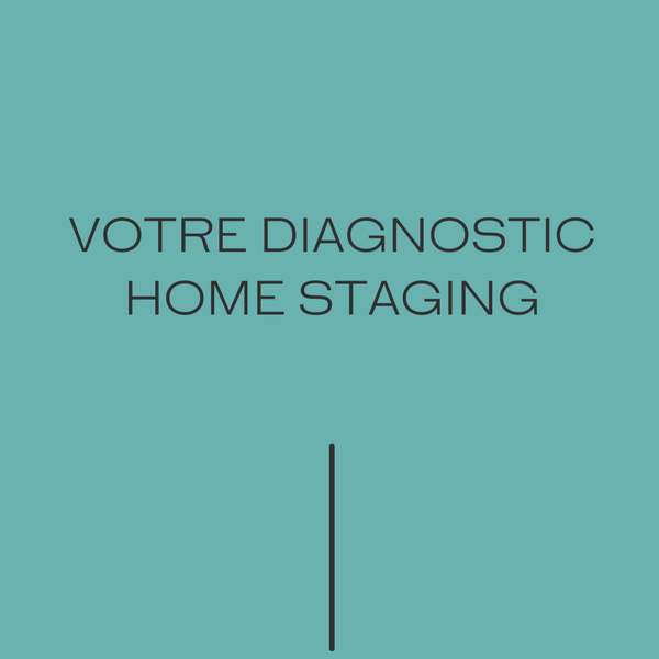Votre Diagnostic Home Staging - Pigments